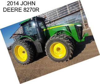 2014 JOHN DEERE 8270R