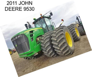 2011 JOHN DEERE 9530