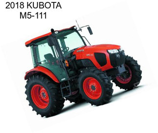 2018 KUBOTA M5-111