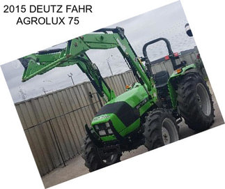 2015 DEUTZ FAHR AGROLUX 75