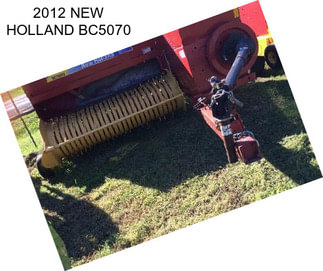 2012 NEW HOLLAND BC5070