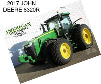 2017 JOHN DEERE 8320R