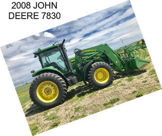 2008 JOHN DEERE 7830