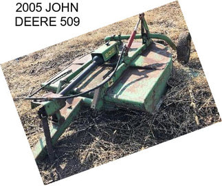 2005 JOHN DEERE 509