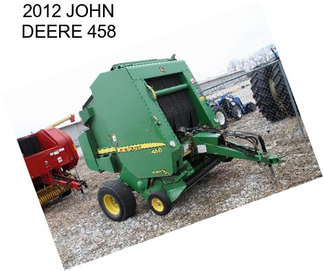 2012 JOHN DEERE 458