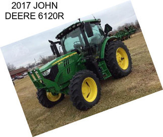 2017 JOHN DEERE 6120R