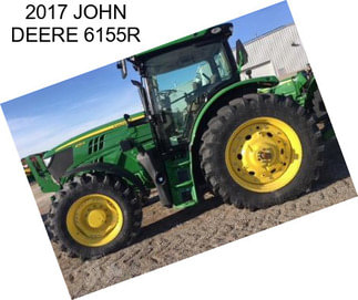 2017 JOHN DEERE 6155R