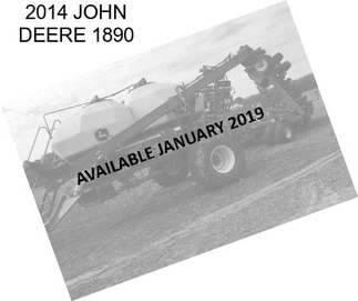 2014 JOHN DEERE 1890