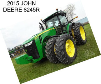 2015 JOHN DEERE 8245R