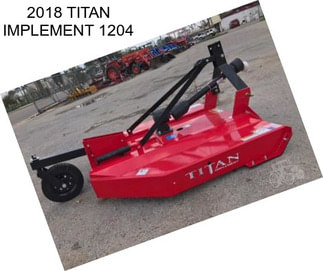 2018 TITAN IMPLEMENT 1204