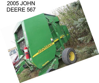 2005 JOHN DEERE 567