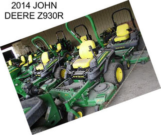 2014 JOHN DEERE Z930R