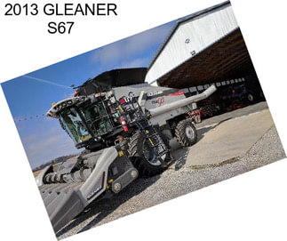 2013 GLEANER S67