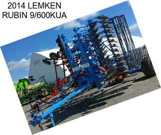 2014 LEMKEN RUBIN 9/600KUA