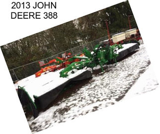 2013 JOHN DEERE 388