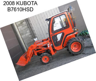 2008 KUBOTA B7610HSD