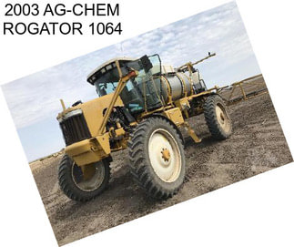 2003 AG-CHEM ROGATOR 1064