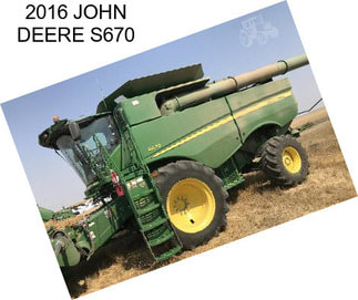 2016 JOHN DEERE S670