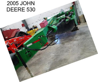 2005 JOHN DEERE 530