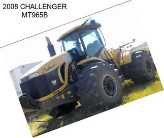 2008 CHALLENGER MT965B