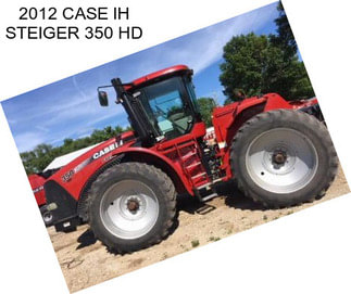 2012 CASE IH STEIGER 350 HD