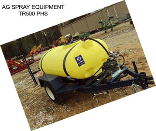 AG SPRAY EQUIPMENT TR500 PHS