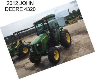 2012 JOHN DEERE 4320