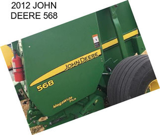 2012 JOHN DEERE 568