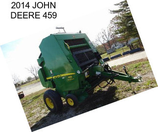 2014 JOHN DEERE 459