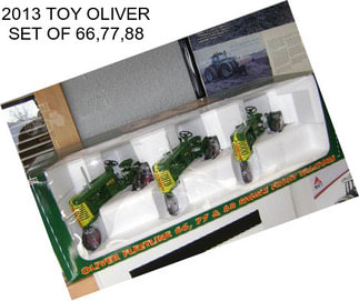 2013 TOY OLIVER SET OF 66,77,88