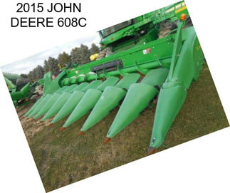 2015 JOHN DEERE 608C