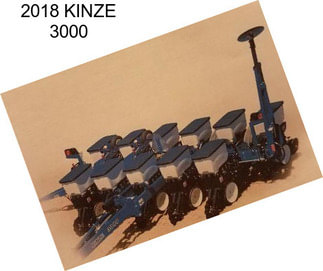 2018 KINZE 3000