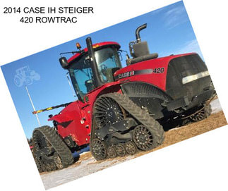 2014 CASE IH STEIGER 420 ROWTRAC