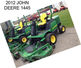 2012 JOHN DEERE 1445