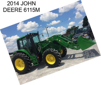 2014 JOHN DEERE 6115M