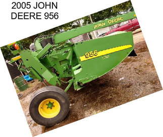 2005 JOHN DEERE 956