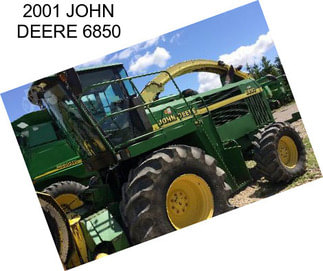 2001 JOHN DEERE 6850