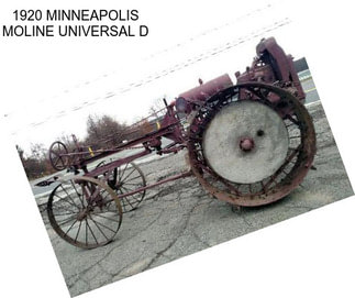 1920 MINNEAPOLIS MOLINE UNIVERSAL D