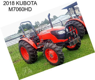 2018 KUBOTA M7060HD
