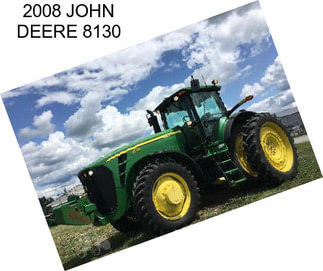 2008 JOHN DEERE 8130