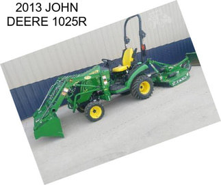 2013 JOHN DEERE 1025R