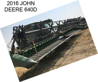 2016 JOHN DEERE 640D