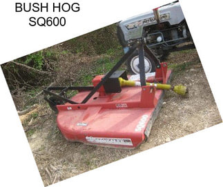 BUSH HOG SQ600