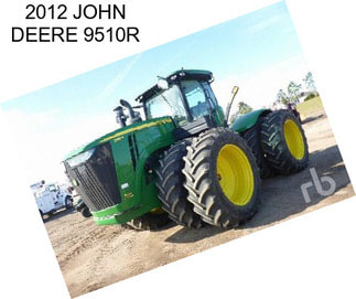 2012 JOHN DEERE 9510R