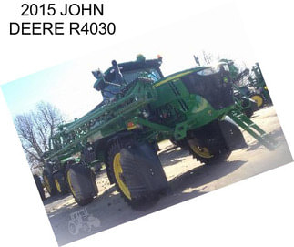 2015 JOHN DEERE R4030