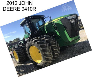 2012 JOHN DEERE 9410R