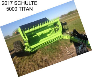 2017 SCHULTE 5000 TITAN