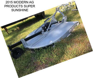 2015 MODERN AG PRODUCTS SUPER SUNSHINE