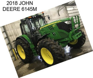 2018 JOHN DEERE 6145M