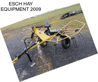 ESCH HAY EQUIPMENT 2009